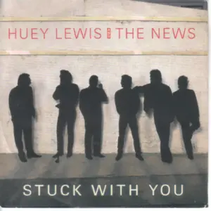 Huey Lewis and The News Stuck With You