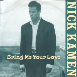 Nick Kamen Bring Me your Love