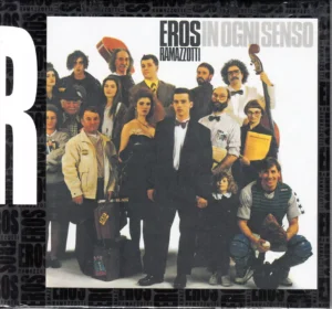 Eros Ramazzotti In ogni Senso